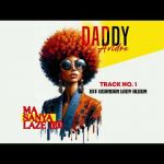 Masanyalaze Go by Daddy Andre