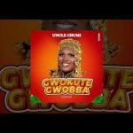 Gwokute Gwoba by Uncle Chumi