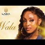 Wala by Laika Music