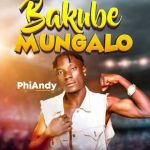 Bakube Mungalo by Phiandy