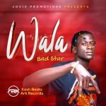 Wala by Bad Star