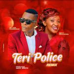 Teri Police Remix featuring Dr Jose Chameleone by Betty Mpologoma