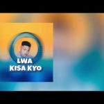 Lwa Kisa Kyo by Cyza Musiq Ug