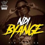 Ndi Byange by Fik Fameica