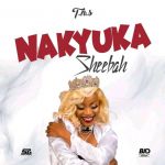 Nakyuka by Sheebah