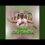 Gwe Katonda by Pastor Wilson Bugembe