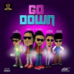 Go Down featuring Fik Fameica X Kent and Flosso X Vyper Ranking X Coco Finger