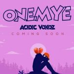 Onemye by Acidic Vokoz Ug